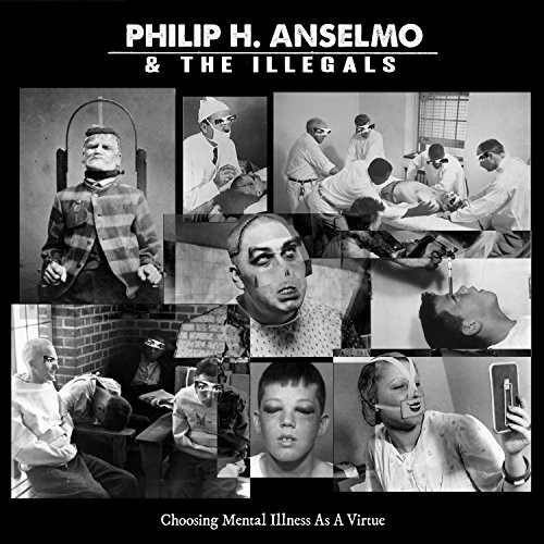 Cd Choosing Mental Illness As A Virtue - Philip H Anselmo A