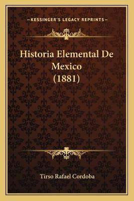 Libro Historia Elemental De Mexico (1881) - Tirso Rafael ...