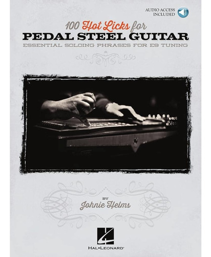100 Hot Licks Para Guitarra De Pedal Steel: ¿frases Esencial