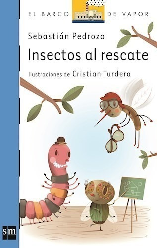 Libro -  Insectos Al Rescate De Sebastian Pedrozo