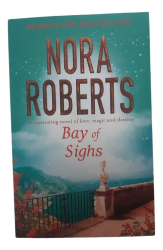 Bay Of Sighs / Nora Roberts / Ed Piatkus /  Inglés