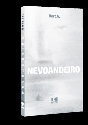 Nevoandeiro: Nevoandeiro, De Bert Jr. Editora Kotter Editorial, Capa Mole, Edição 1 Em Português, 2022