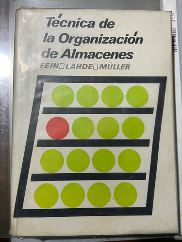 Tecnica De La Organizaciòn De Almacenes Fein /lahde / Muller