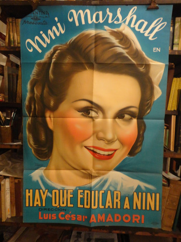 Nini Marshall Hay Que Educar A Nini. Afiche Cine Original.