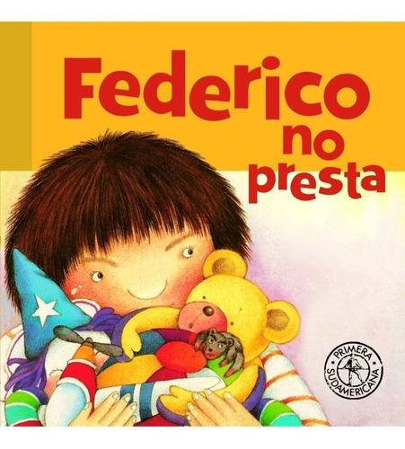 Federico No Presta - Montes - Libro Sudamericana