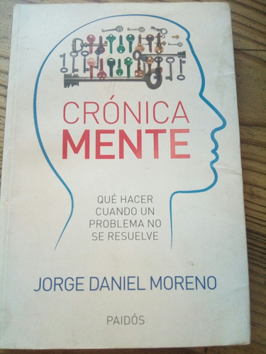 Crónicamente- Jorge Daniel Moreno- Paidós
