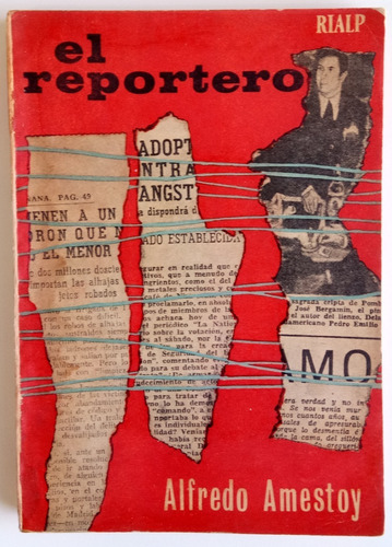 El Reportero Alfredo Amestoy Ed Rialp Periodismo Libro