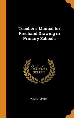 Libro Teachers' Manual For Freehand Drawing In Primary Sc...