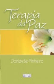 Livro Terapia Da Paz - Donizete Pinheiro [2007]