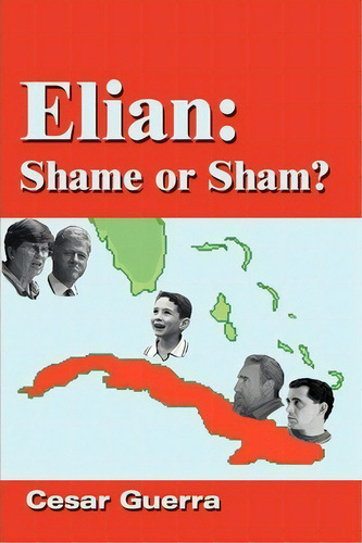 Elian, De Cesar Guerra. Editorial Iuniverse, Tapa Blanda En Inglés