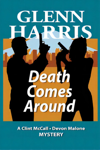 Death Comes Around, De Harris, Glenn. Editorial Lightning Source Inc, Tapa Blanda En Inglés