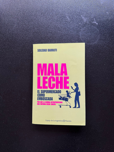 Libro - Mala Leche, Soledad Barruti (Usado)