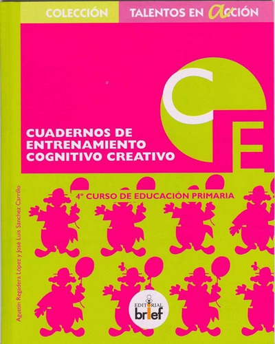 Cuaderno De Entrenamiento Cognitivo-creativo (4.ãâº De Primaria), De Regadera López, Agustín. Editorial Brief Ediciones, Tapa Blanda En Español