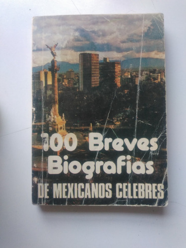 100 Breves Biografias De Mexicanos Celebres