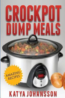 Libro Crockpot Dump Meals : Quick & Easy Dump Dinners Rec...