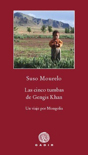 Libro Las Cinco Tumbas De Gengis Khan