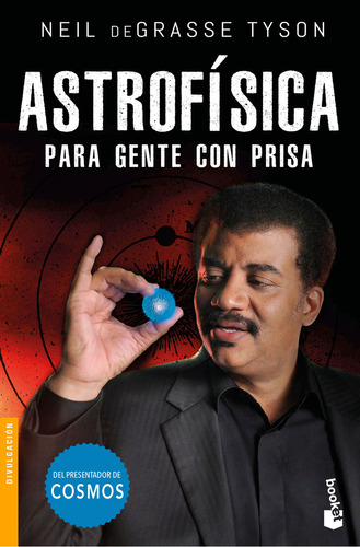 Astrofísica para gente con prisa, de deGrasse Tyson, Neil., vol. 1.0. Editorial Paidós, tapa blanda, edición 1.0 en español, 2023