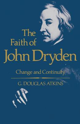 Libro The Faith Of John Dryden: Change And Continuity - A...