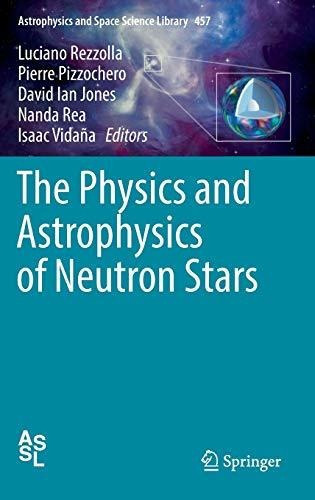 The Physics And Astrophysics Of Neutron Stars, De Luciano Rezzolla. Editorial Springer International Publishing Ag, Tapa Dura En Inglés