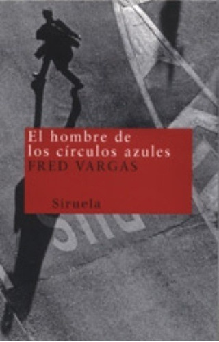 El Hombre De Los Círculos Azules, Fred Vargas, Siruela