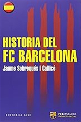 Historia Del Fc Barcelona: 43 (hispanica) / Jaume Sobrequés 