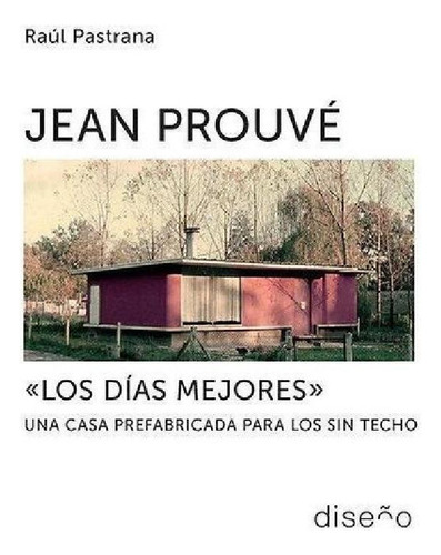 Libro - Jean Prouve  'los Dias Mejores' Diseño