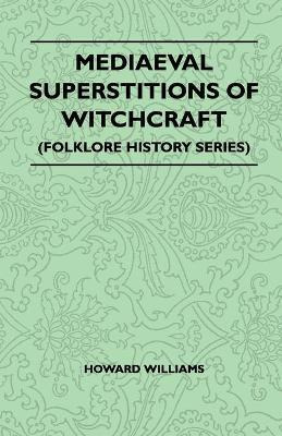 Libro Mediaeval Superstitions Of Witchcraft (folklore His...