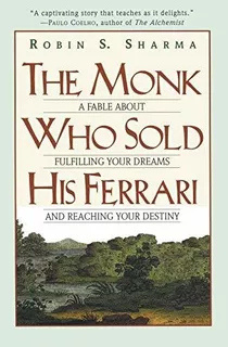 The Monk Who Sold His Ferrari: A Fable About Fulfill