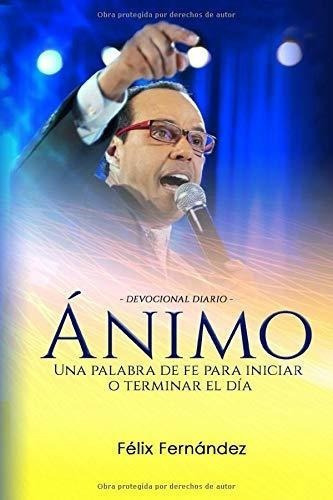 A Nimo Devocional Diario Una Palabra De Fe Para..., De Fernandez, Fe. Editorial Independently Published En Español