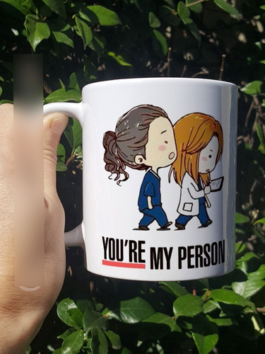 Taza Grey's Anatomy You're My Person Cerámica Importada Orca