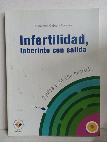 Infertilidad Laberinto Con Salida Antonio Cabrera
