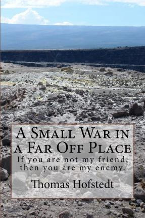 Libro A Small War In A Far Off Place - Thomas Hofstedt