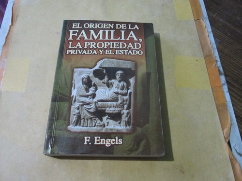 El Origen De La Familia, La Propiedad Privada Y El Estado