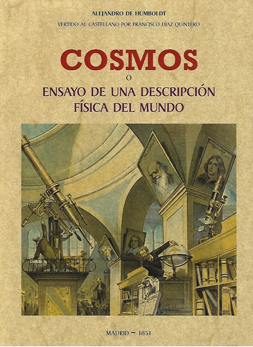 Cosmos, O Ensayo De Una Descripción Física Del Mundo