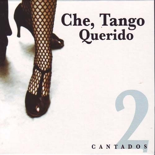 Che, Tango Querido - Cantados 2 V- Varios Intérpretes - C 