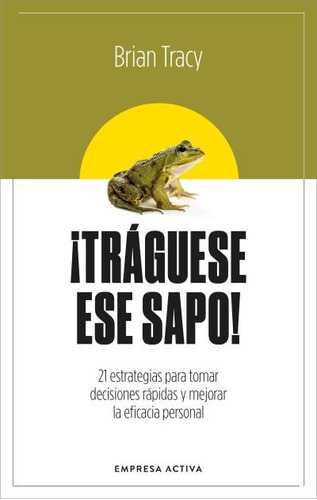 Libro Â¡traguese Ese Sapo! Ed. Revisada - Tracy, Brian