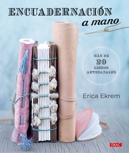 Encuadernación A Mano: Mas De 20 Libros Artesanales