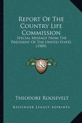 Libro Report Of The Country Life Commission: Special Mess...