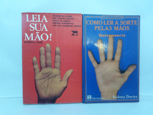 Leia Sua Mão + Como Ler A Sorte Pelas Mãos Quiromancia De Elizabeth D. Squire; Rodney Davies Pela Harmonia; Forum (1991)