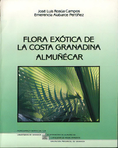 Flora Exãâ³tica De La Costa Granadina Almuãâ±ecar, De Rosua Campos, J. L. Editorial Universidad De Granada En Español