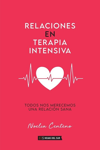 Libro Relaciones En Terapia Intensia - Noelia Centeno