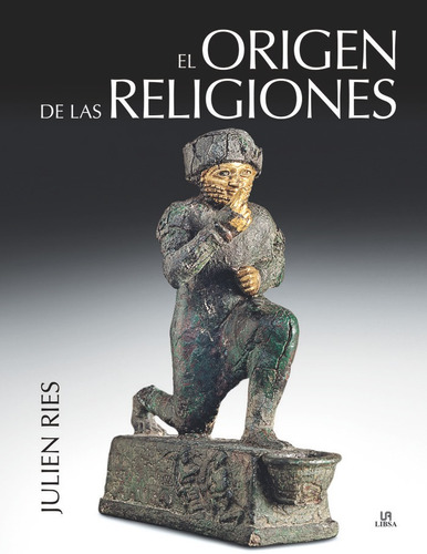 El Origen De Las Religiones - Julien Ries