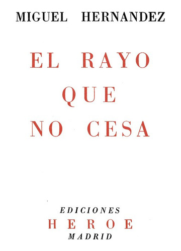 Libro El Rayo Que No Cesa - Hernandez Gilabert, Miguel