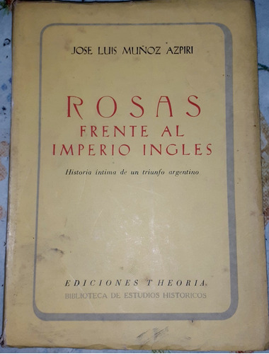 Rosas Frente Al Imperio Ingles Muñoz Azpiri