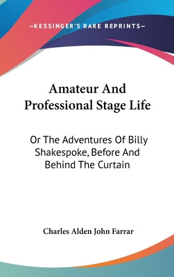 Libro Amateur And Professional Stage Life: Or The Adventu...