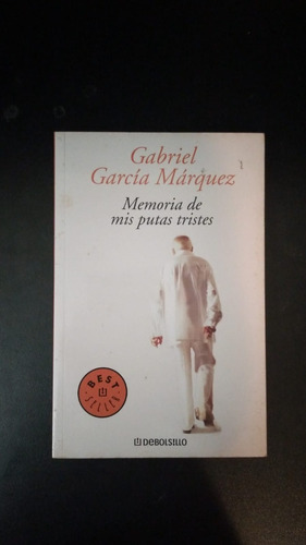 Memoria De Mis Putas - G García Márquez - Ed. Debolsillo