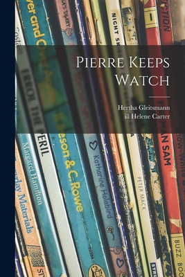 Libro Pierre Keeps Watch - Gleitsmann, Hertha