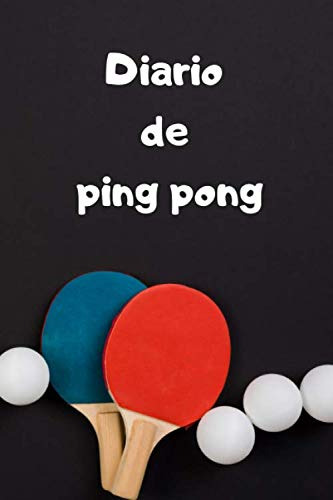 Diario De Ping Pong: Diario De Jugadores De Ping Pong| Cuade