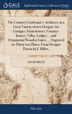 Libro The Country Gentleman's Architect, In A Great Varie...