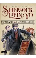 Comprar Libro Ultimo Acto En El Teatro De La Opera (sherlock Lupin Y